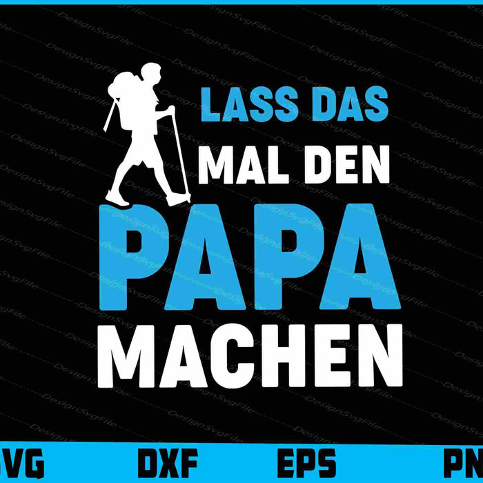Lass Das Mal Den Papa Machen
