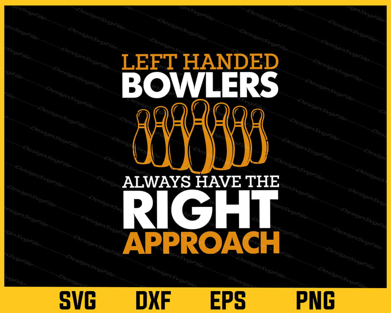 Leet Handed Bowlers Always Right Svg Cutting Printable File
