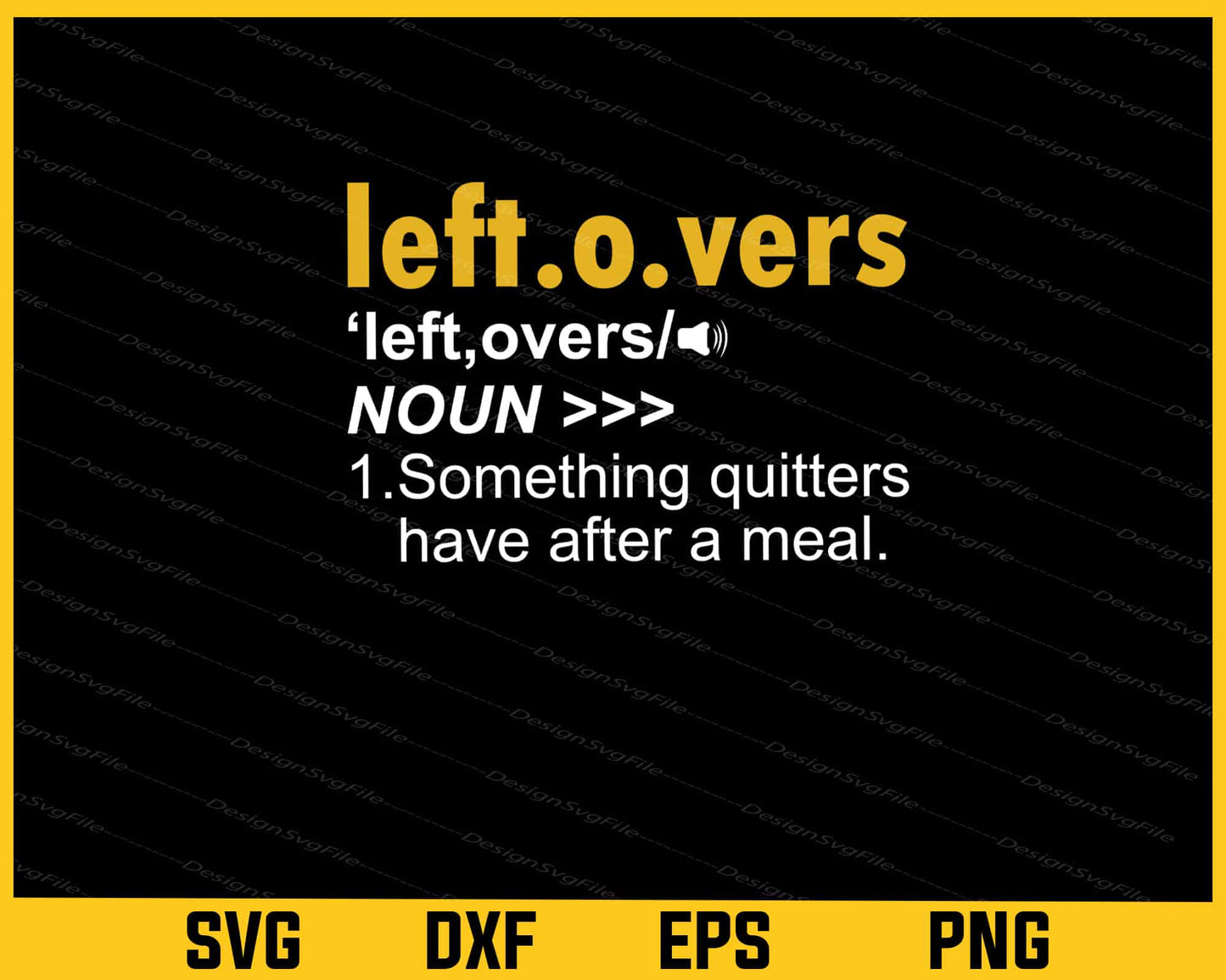 Leftovers Are For Quitters Svg Cutting Printable File  - Premium Cutting Files in SVG, PNG & EPS Formats - Premium SVG Cutting Files for Crafts