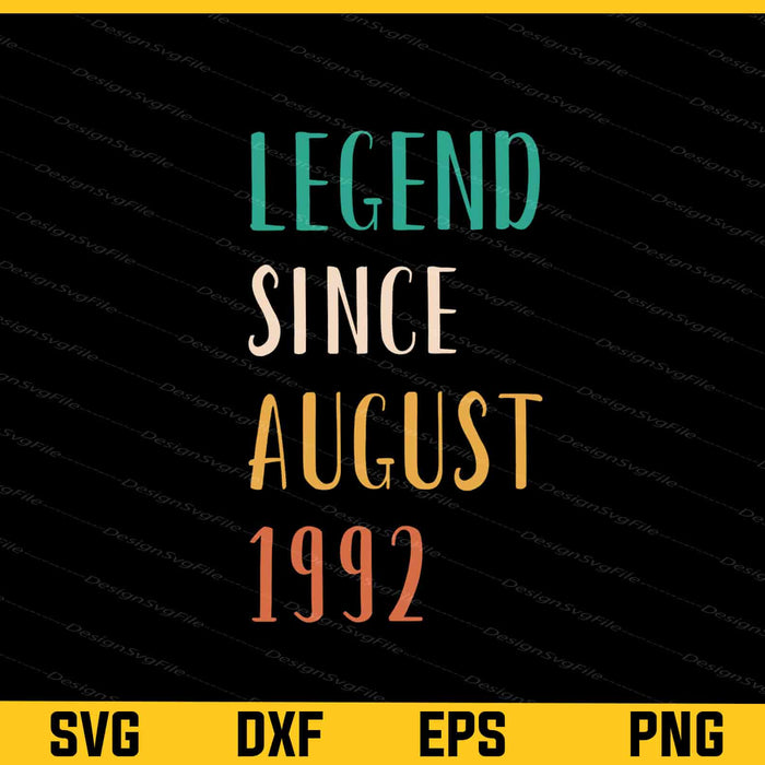 Legend Since August 1992 Svg Cutting Printable File  - Premium Cutting Files in SVG, PNG & EPS Formats - Premium SVG Cutting Files for Crafts