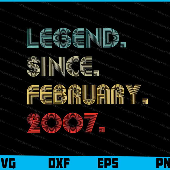 Legend Since February 2007 SVG, Birthday PNG