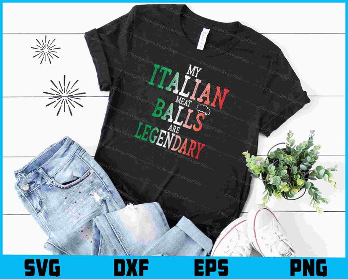 Legendary Italian Balls Shirt Cooks Chef Meatballs SVG