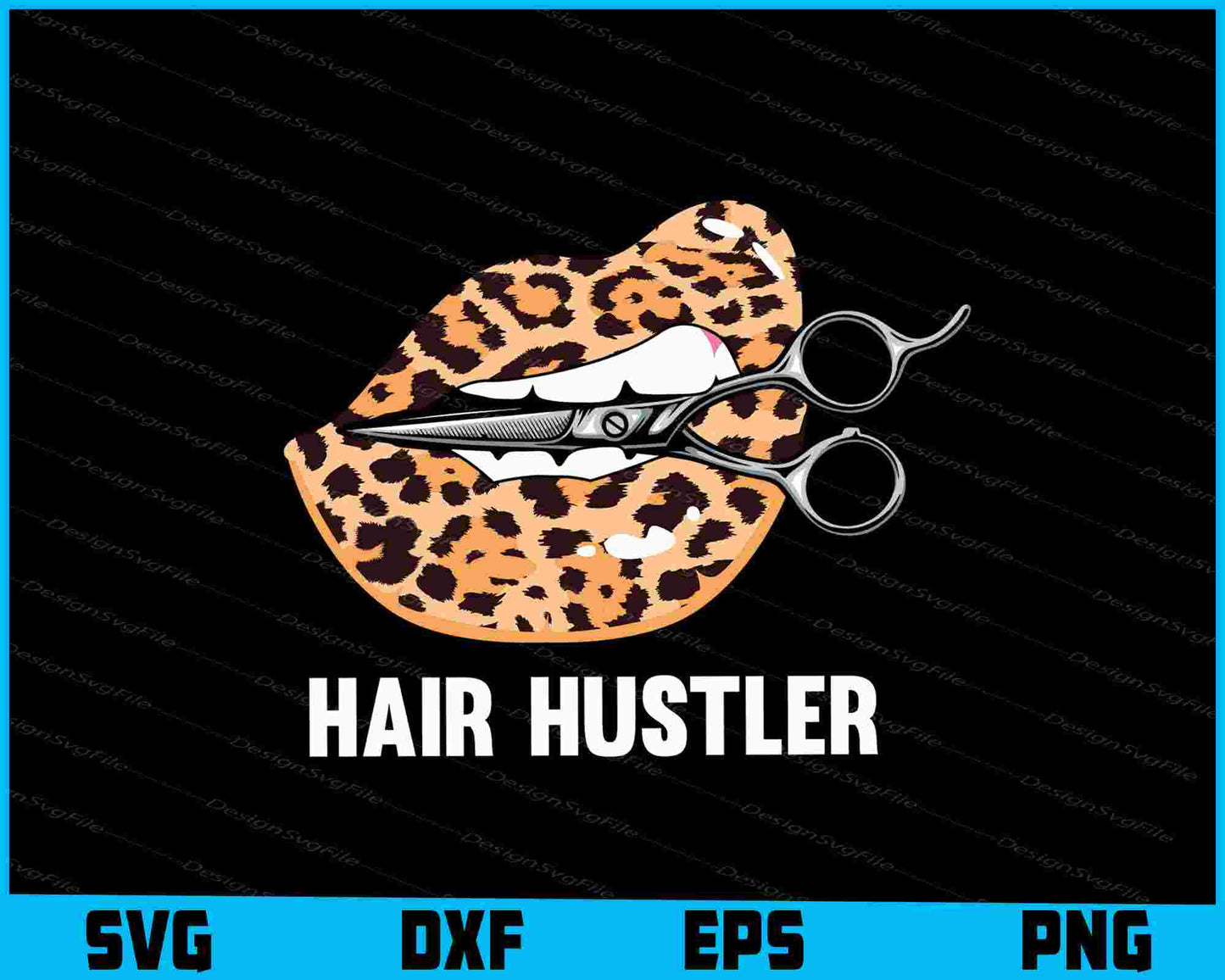 Leopard Lips Scissors Hair Hustler SVG PNG Printable File  - Premium Cutting Files in SVG, PNG & EPS Formats - Premium SVG Cutting Files for Crafts