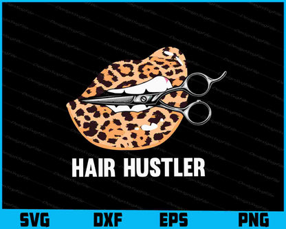 Leopard Lips Scissors Hair Hustler SVG PNG Printable File  - Premium Cutting Files in SVG, PNG & EPS Formats - Premium SVG Cutting Files for Crafts