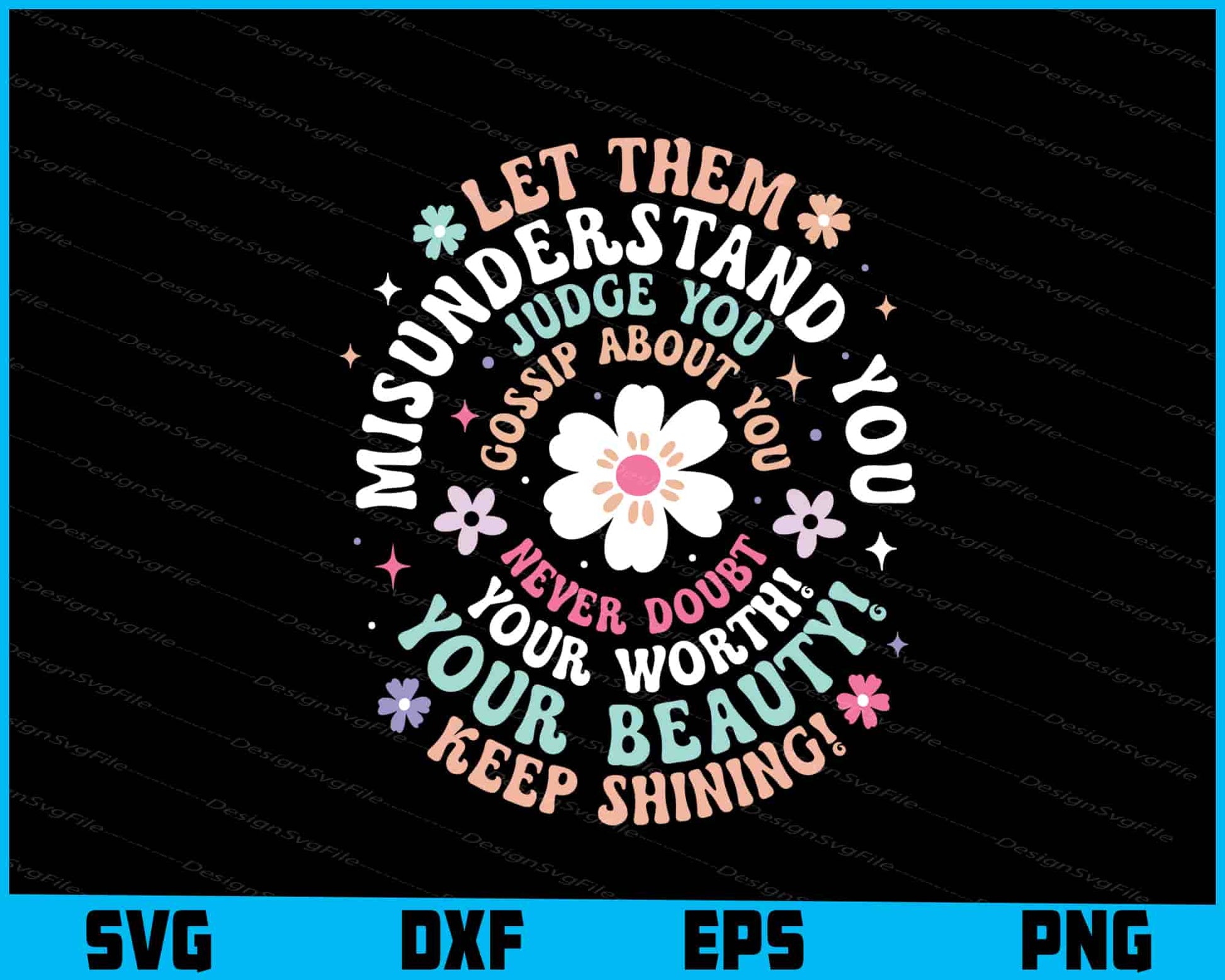 Let Them Misunderstand Judge You Your Beauty SVG PNG Digital Printable File  - Premium Cutting Files in SVG, PNG & EPS Formats - Premium SVG Cutting Files for Crafts