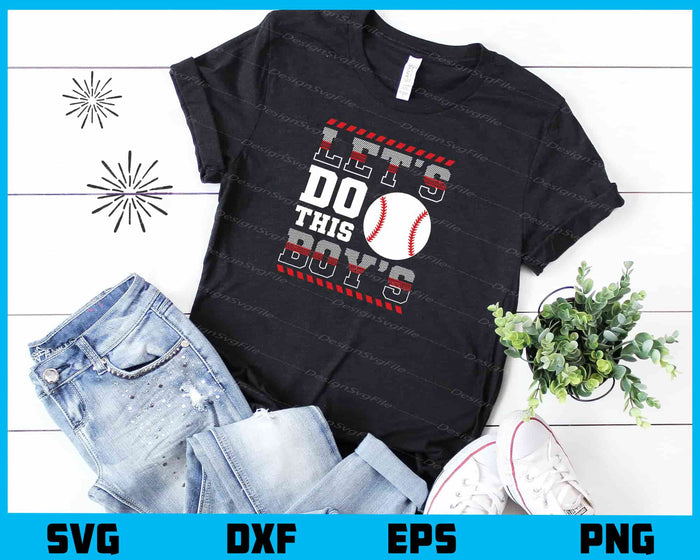 Let’s Do This Boys Baseball Svg Cutting Printable File  - Premium Cutting Files in SVG, PNG & EPS Formats - Premium SVG Cutting Files for Crafts