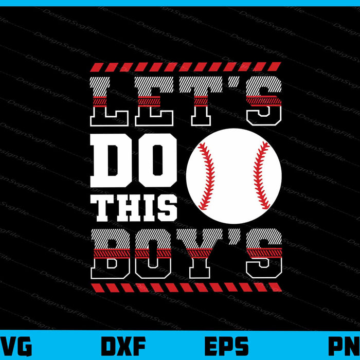 Let’s Do This Boys Baseball Svg Cutting Printable File  - Premium Cutting Files in SVG, PNG & EPS Formats - Premium SVG Cutting Files for Crafts