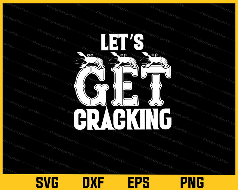 Let's Get Crackin Shrimp Svg Cutting Printable File  - Premium Cutting Files in SVG, PNG & EPS Formats - Premium SVG Cutting Files for Crafts