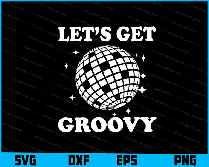 Let’s Get Groovy Disco Ball SVG