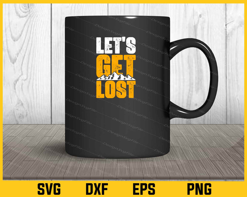 Let’s Get Lost Mountain mug