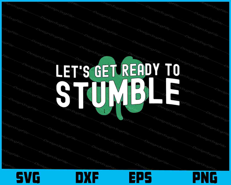 Let's Get Ready to Stumble SVG