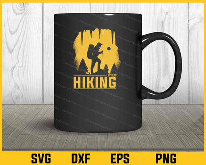 Let’s Go Hiking Svg Cutting Printable File  - Premium Cutting Files in SVG, PNG & EPS Formats - Premium SVG Cutting Files for Crafts