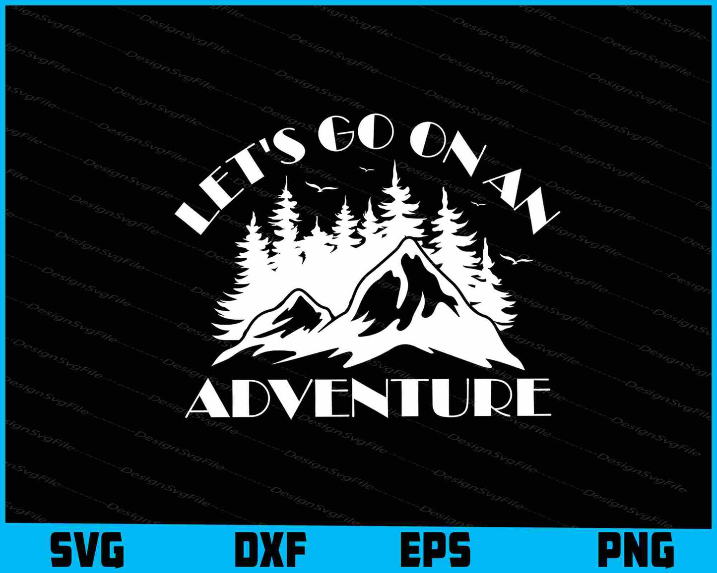 Let's Go On An Adventure SVG