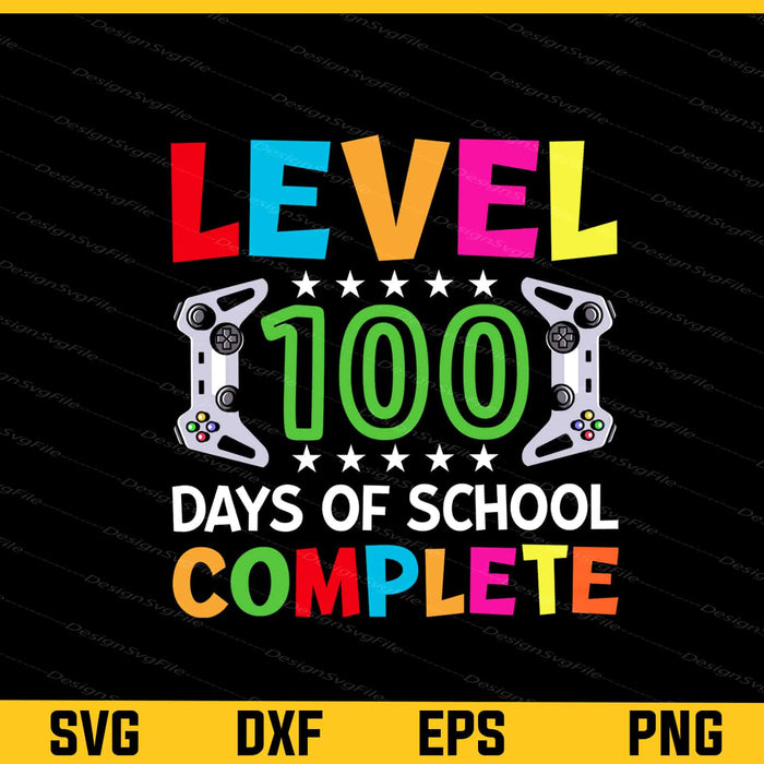 Level 100 Days Of School Complete Svg Cutting Printable File  - Premium Cutting Files in SVG, PNG & EPS Formats - Premium SVG Cutting Files for Crafts