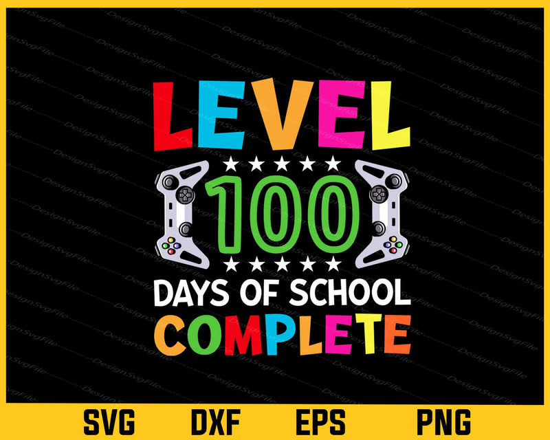 Level 100 Days Of School Complete svg