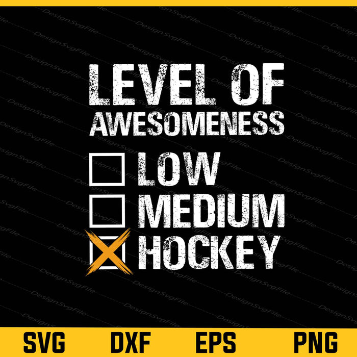 Level Of Awesomeness Hockey Svg Cutting Printable File  - Premium Cutting Files in SVG, PNG & EPS Formats - Premium SVG Cutting Files for Crafts