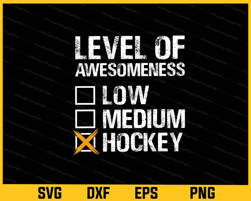 Level Of Awesomeness Hockey Svg Cutting Printable File