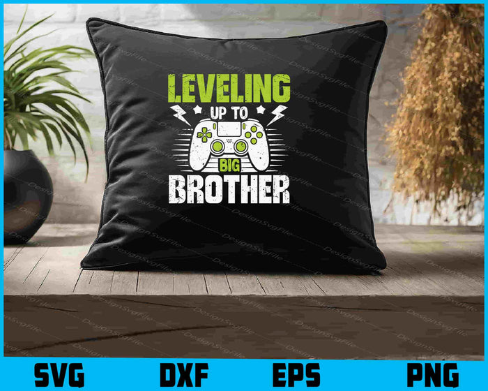 Leveling Up to Big Brother SVG, Best Gamer PNG