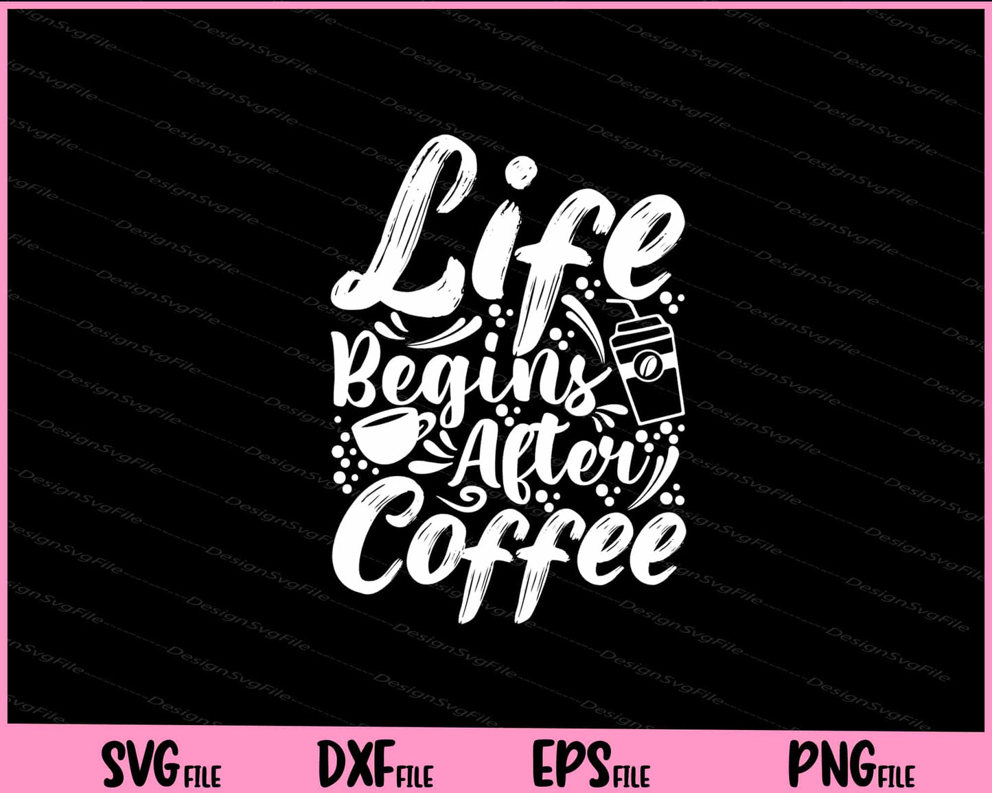 Life Begins After Coffee Svg Cutting Printable File  - Premium Cutting Files in SVG, PNG & EPS Formats - Premium SVG Cutting Files for Crafts