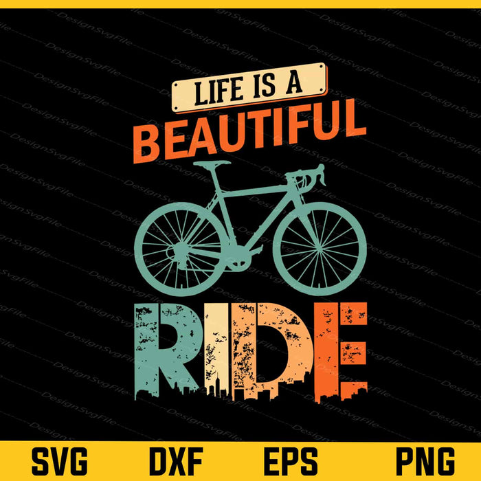 Life Is Beautiful Ride Cycling Svg Cutting Printable File  - Premium Cutting Files in SVG, PNG & EPS Formats - Premium SVG Cutting Files for Crafts