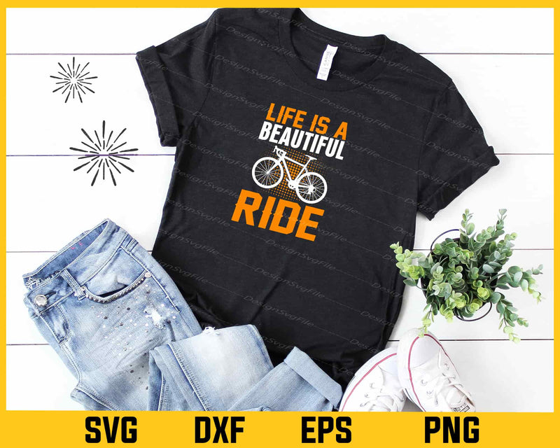 Life Is Beautiful Ride Cycling Svg Cutting Printable File  - Premium Cutting Files in SVG, PNG & EPS Formats - Premium SVG Cutting Files for Crafts