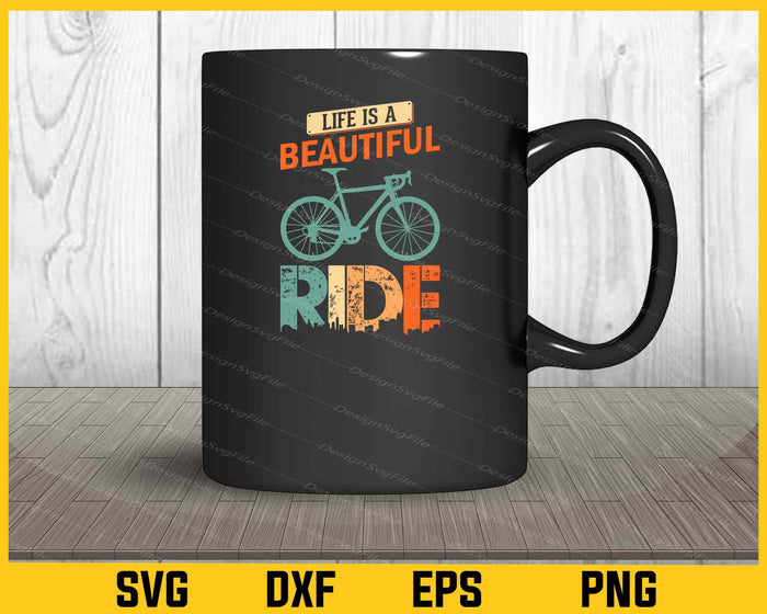 Life Is Beautiful Ride Cycling Svg Cutting Printable File  - Premium Cutting Files in SVG, PNG & EPS Formats - Premium SVG Cutting Files for Crafts