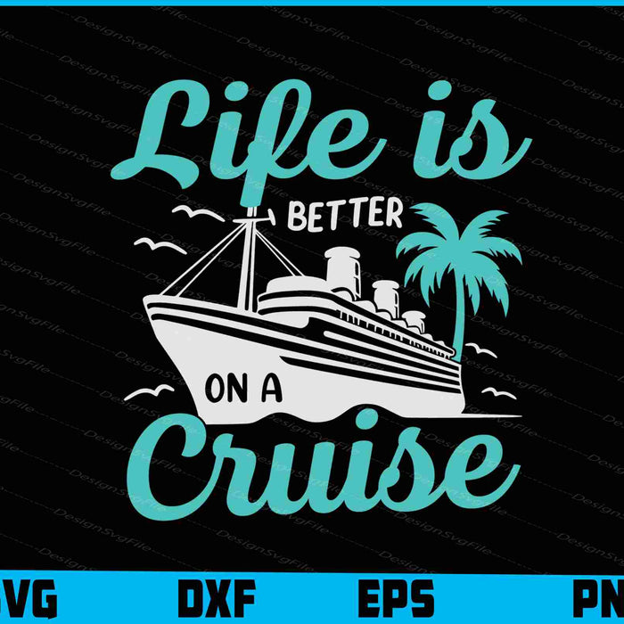 Life Is Better On A Cruise Vintage