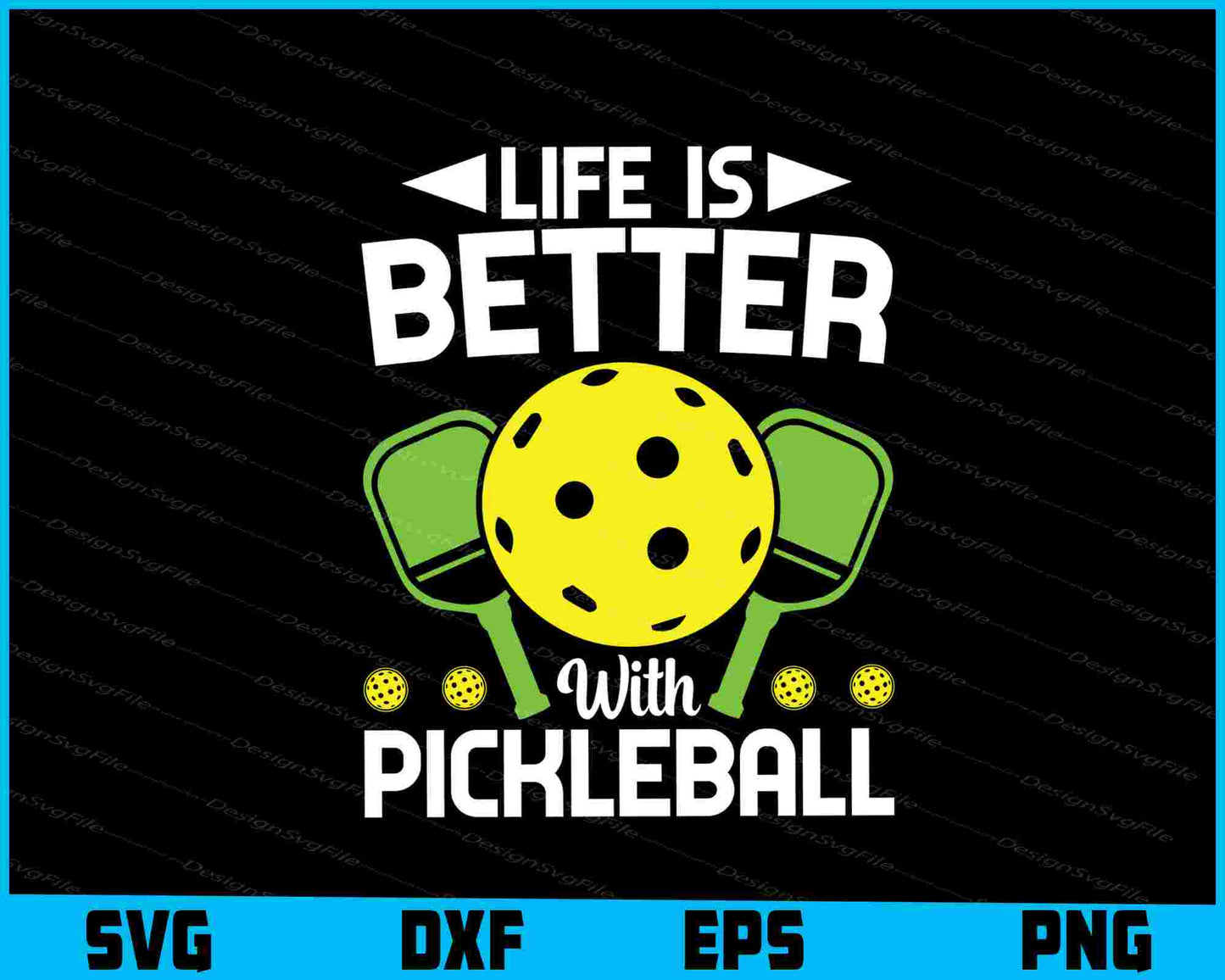 Life Is Better With Pickleball