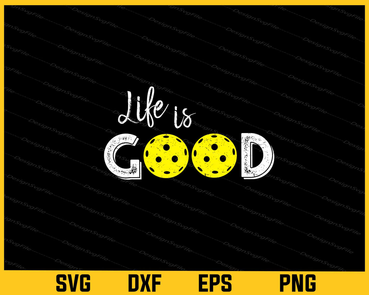 Life Is good Pickleball Svg Cutting Printable File  - Premium Cutting Files in SVG, PNG & EPS Formats - Premium SVG Cutting Files for Crafts