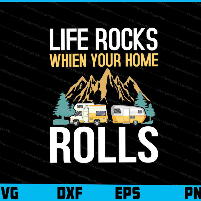 Life Rocks When Your Living Room Rolls SVG, Road Trip Shirt