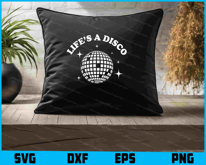 Life’s a Disco SVG
