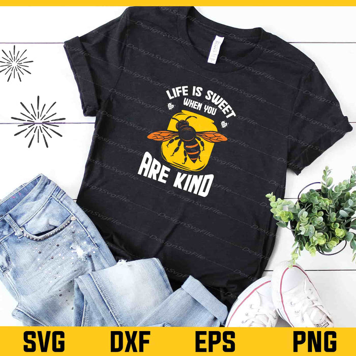Life is Sweet When You Are Kind Svg Cutting Printable File  - Premium Cutting Files in SVG, PNG & EPS Formats - Premium SVG Cutting Files for Crafts