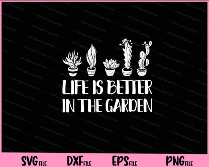 Life is better in the garden Svg Cutting Printable Files  - Premium Cutting Files in SVG, PNG & EPS Formats - Premium SVG Cutting Files for Crafts