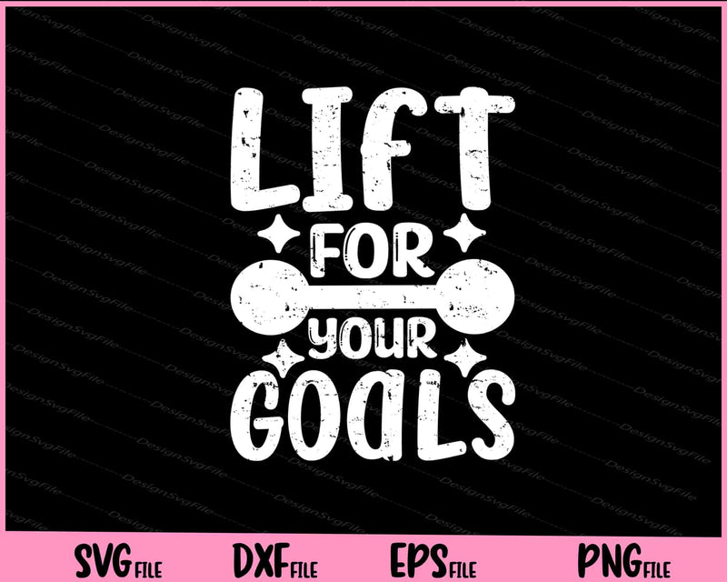 Lift For Your Goals svg