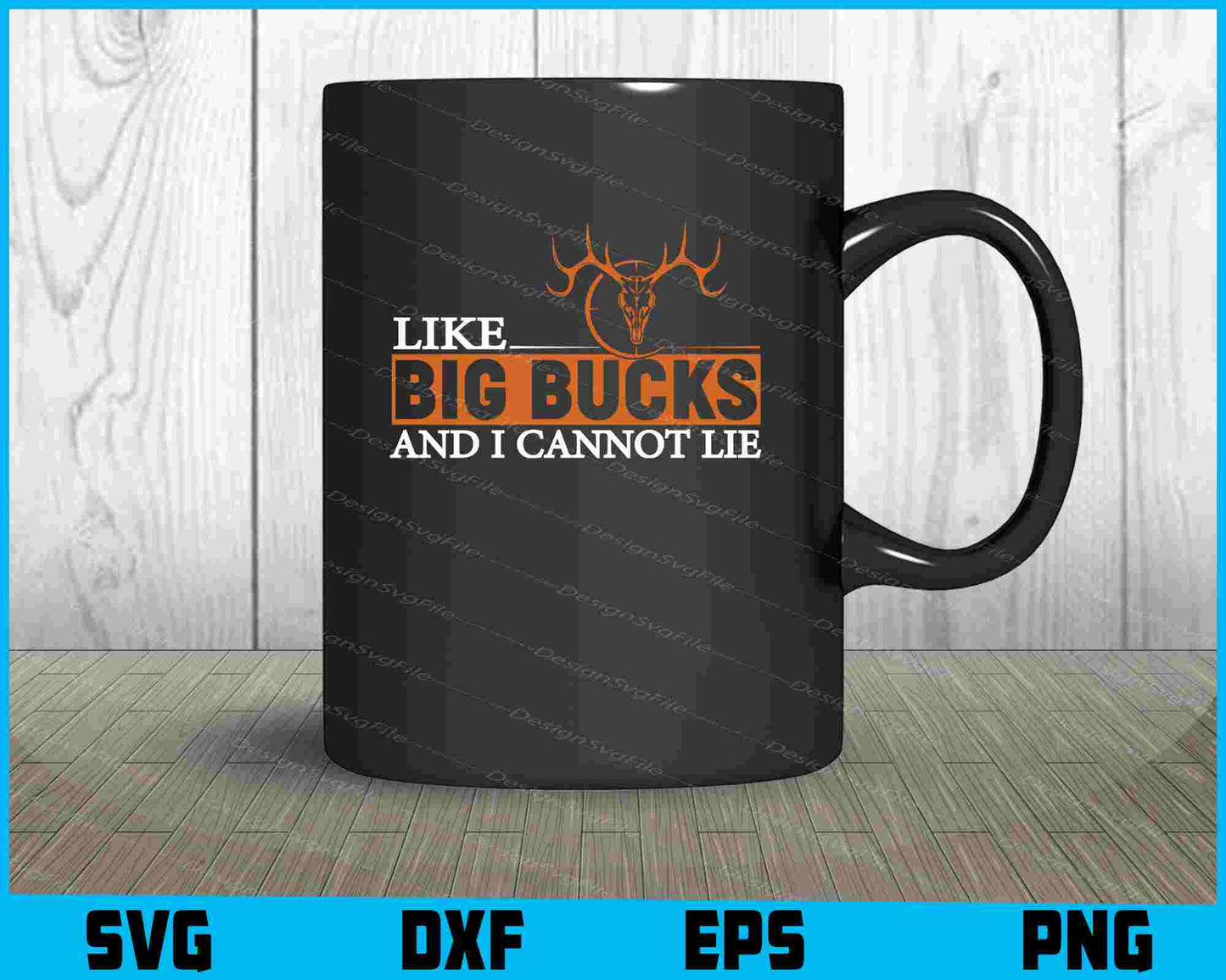 Like Big Bucks And I Cannot Lie SVG PNG Cutting Printable File