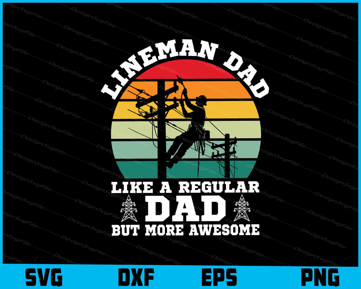 Lineman Dad Like A Regular Dad But More Awesome SVG