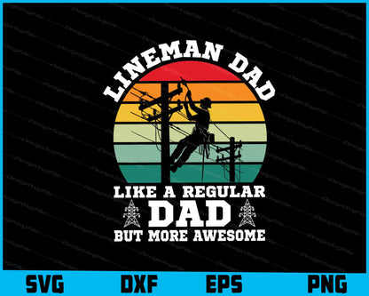 Lineman Dad Like A Regular Dad But More Awesome SVG