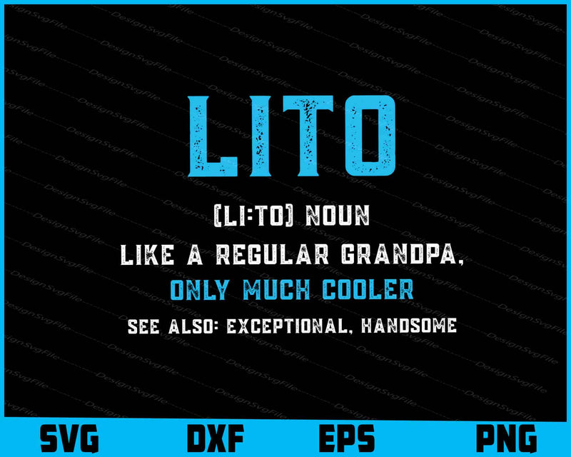 Lito Gift- Like A Regular Funny Definition Much Cooler SVG