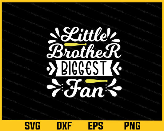 Little Brother Biggest Fan Softball Svg Cutting Printable File  - Premium Cutting Files in SVG, PNG & EPS Formats - Premium SVG Cutting Files for Crafts