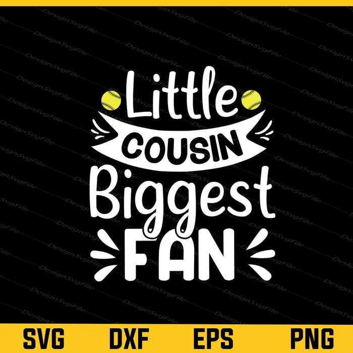 Little Cousin Biggest Fan Softball Svg Cutting Printable File  - Premium Cutting Files in SVG, PNG & EPS Formats - Premium SVG Cutting Files for Crafts