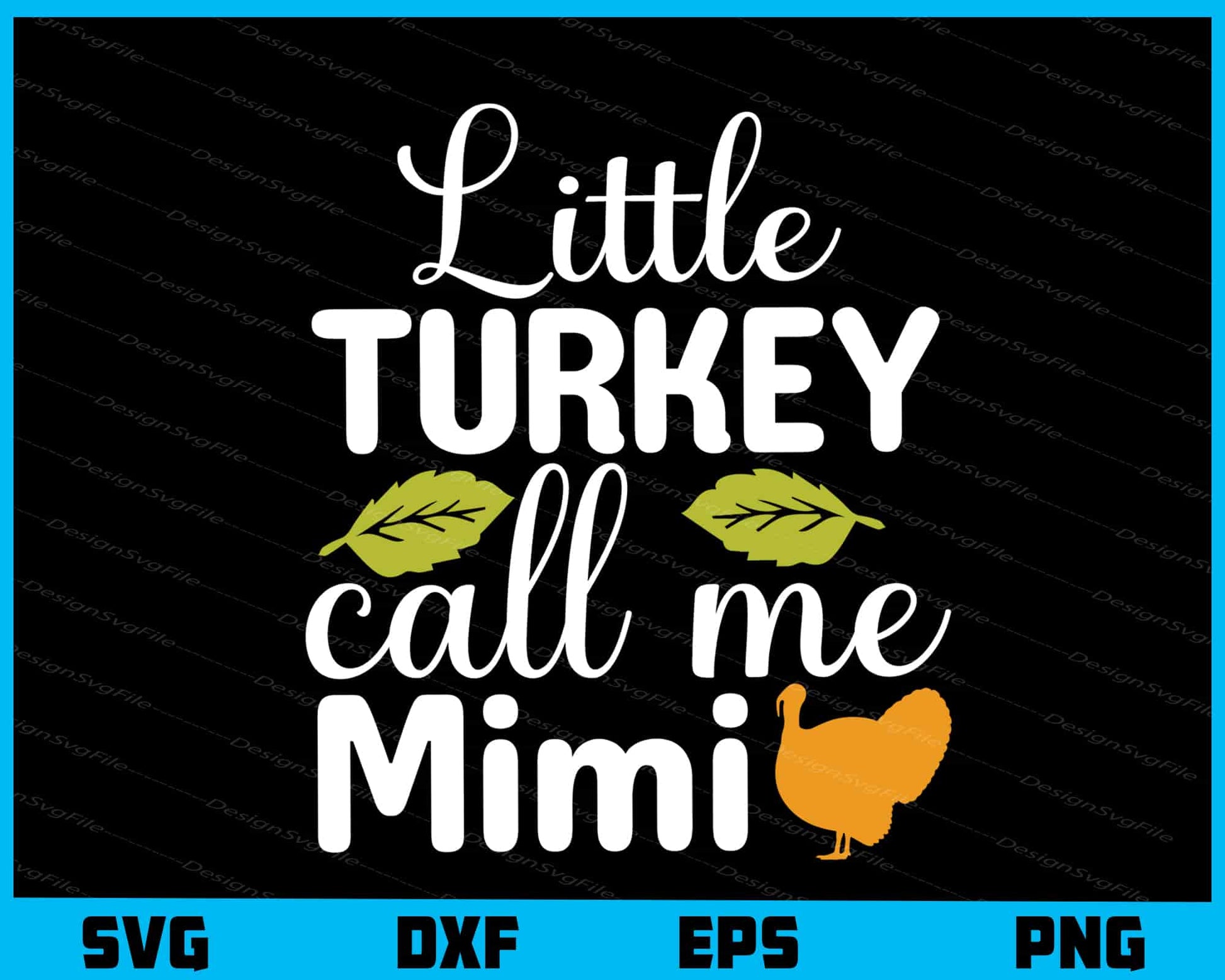 Little Turkey Call Me Mimi Svg Cutting Printable File  - Premium Cutting Files in SVG, PNG & EPS Formats - Premium SVG Cutting Files for Crafts