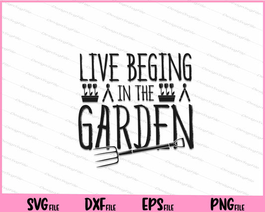 Live Begging In The Garden Svg Cutting Printable Files  - Premium Cutting Files in SVG, PNG & EPS Formats - Premium SVG Cutting Files for Crafts