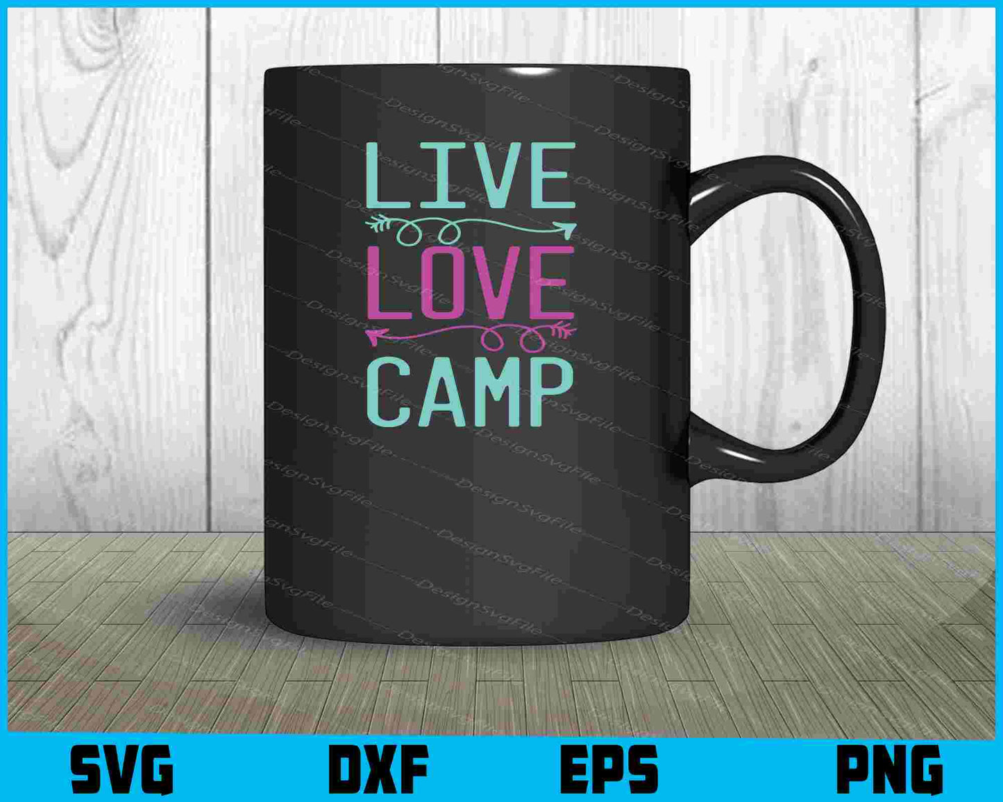 Live Love Camp SVG PNG Digital Printable File  - Premium Cutting Files in SVG, PNG & EPS Formats - Premium SVG Cutting Files for Crafts