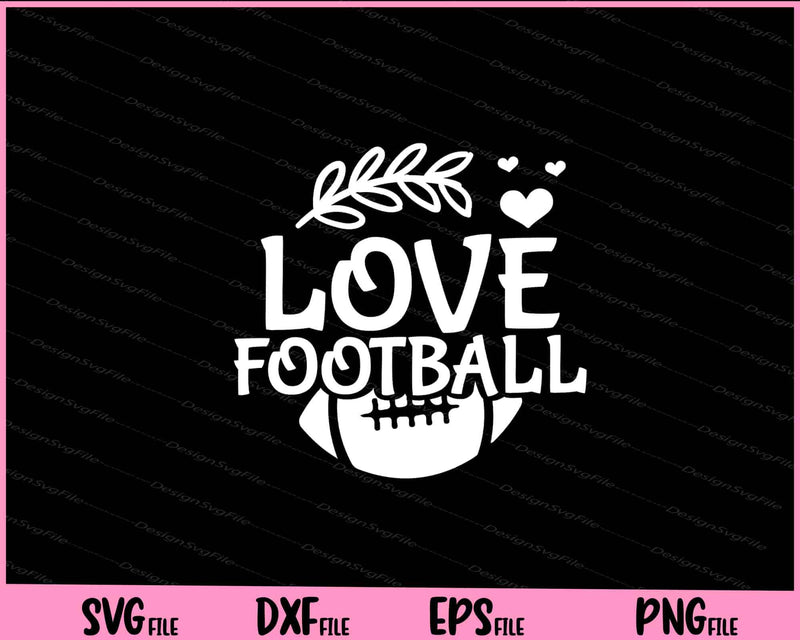 Live Love Football svg