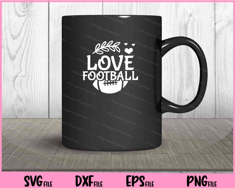 Live Love Football mug