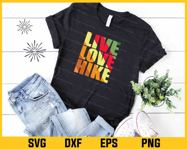 Live Love Hike Hiking t shirt