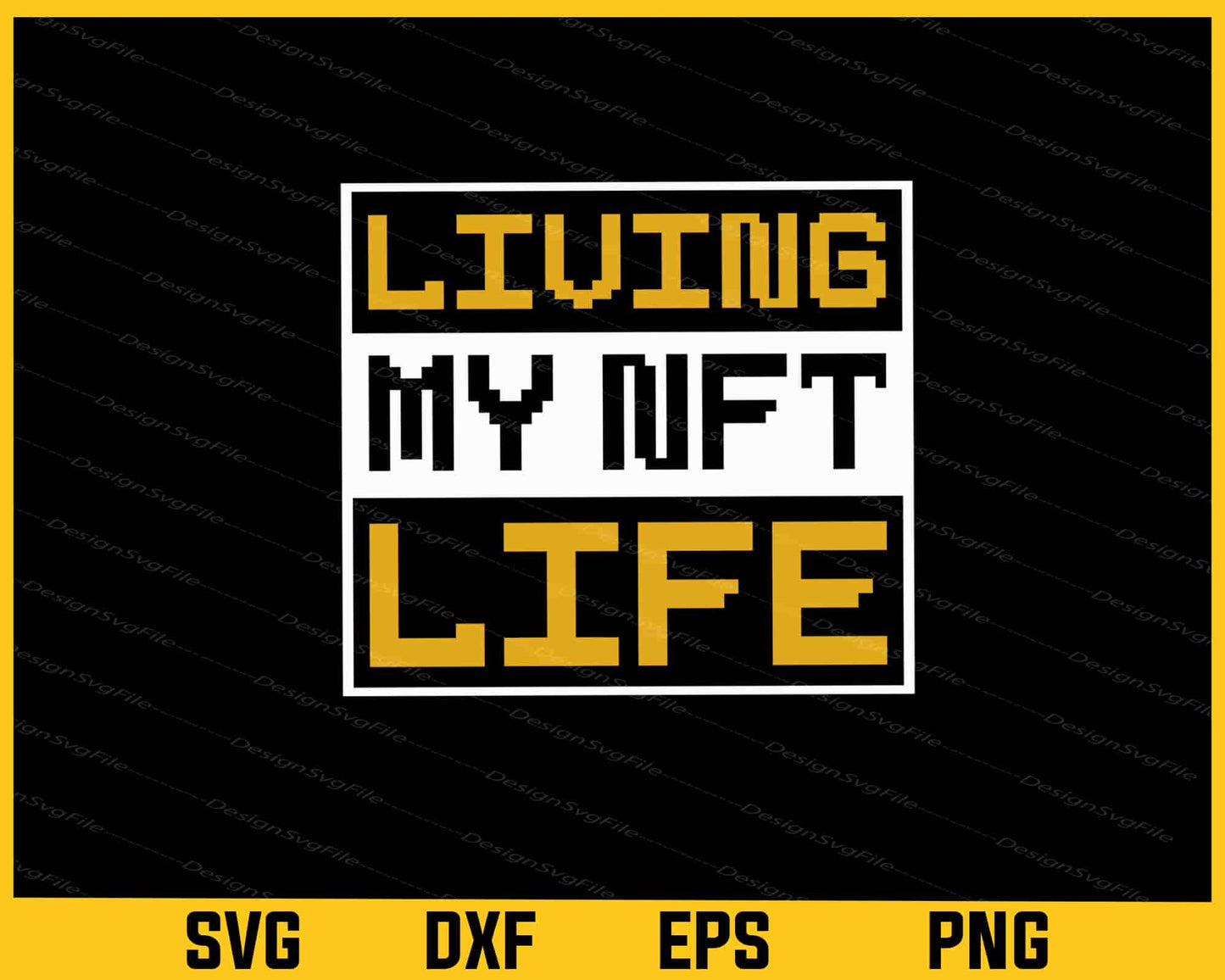 Living My NFT Life Crypto Svg Cutting Printable File  - Premium Cutting Files in SVG, PNG & EPS Formats - Premium SVG Cutting Files for Crafts