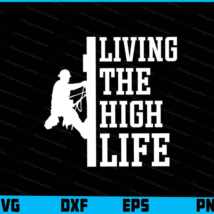 Living The High Life SVG