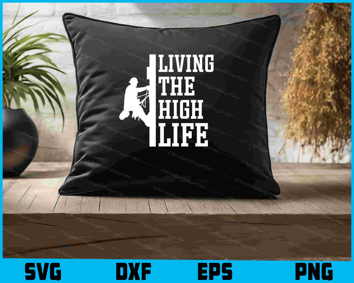 Living The High Life SVG