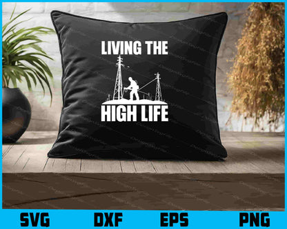 Living The High Life SVG